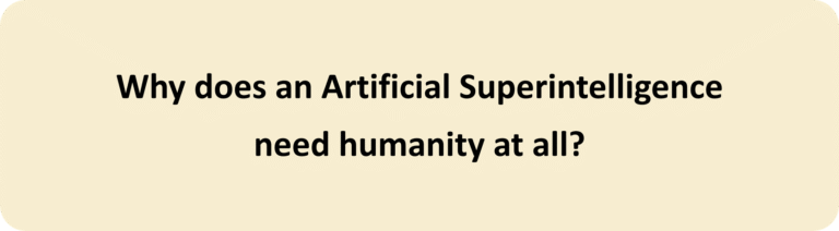 Why does ASI need humanity
